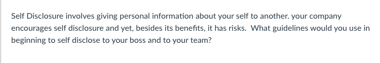 Self Disclosure involves giving personal