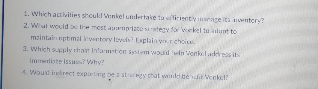 1. Which activities should Vonkel undertake to