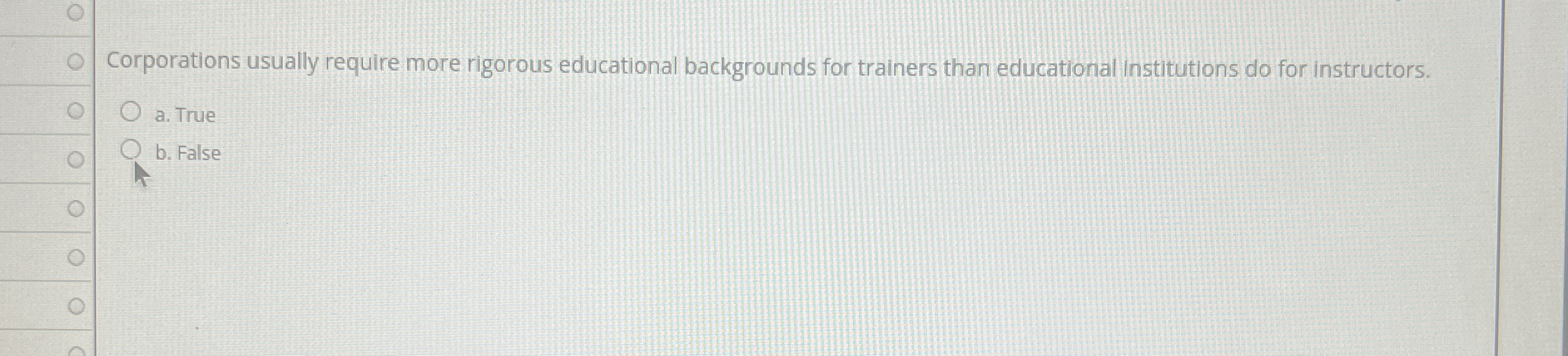 Corporations usually require more rigorous