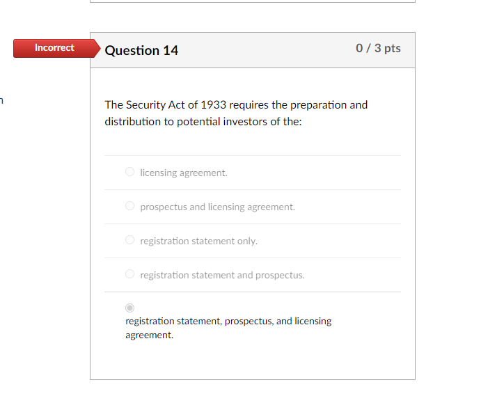 Incorrect Question 2 0/3 pts The ____, as