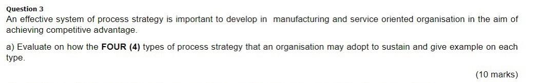 Question 3 An effective system of process