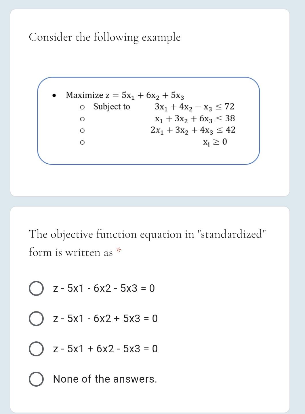 Consider the following example = Maximize z = 5x1