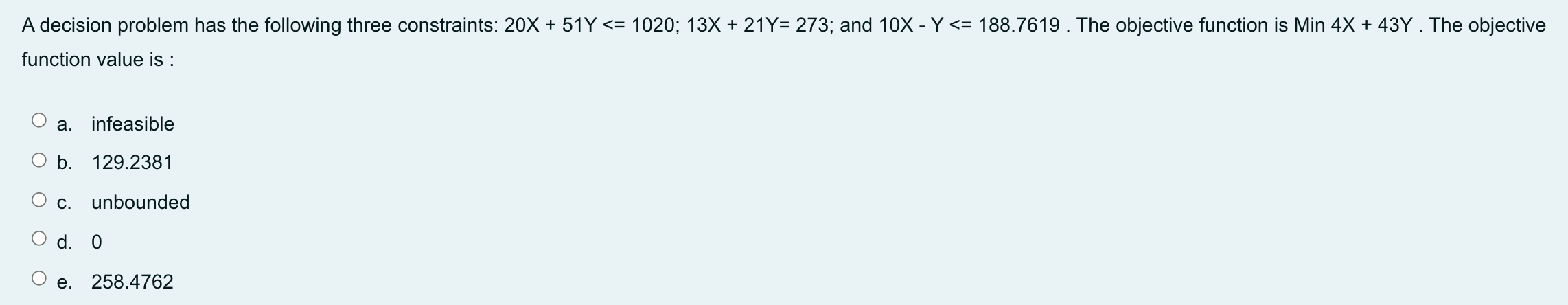 A decision problem has the following three