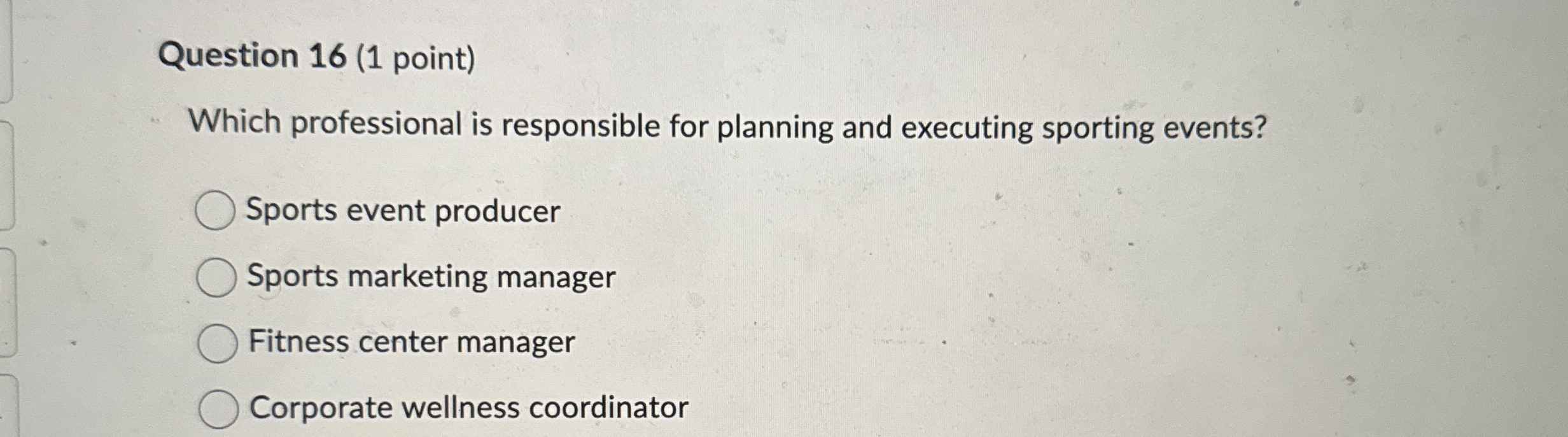 Question 1 6 ( 1 point ) Which professional is