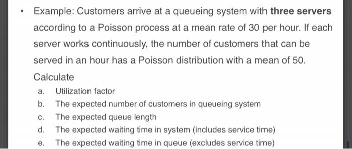 Example: Customers arrive at a queueing system