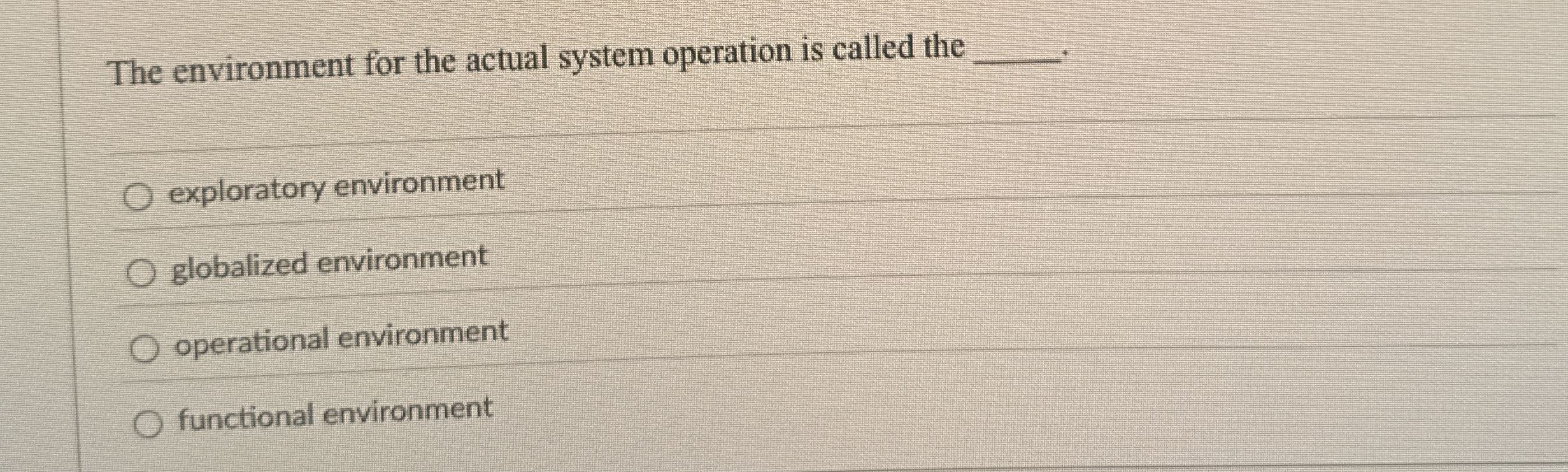 The environment for the actual system operation