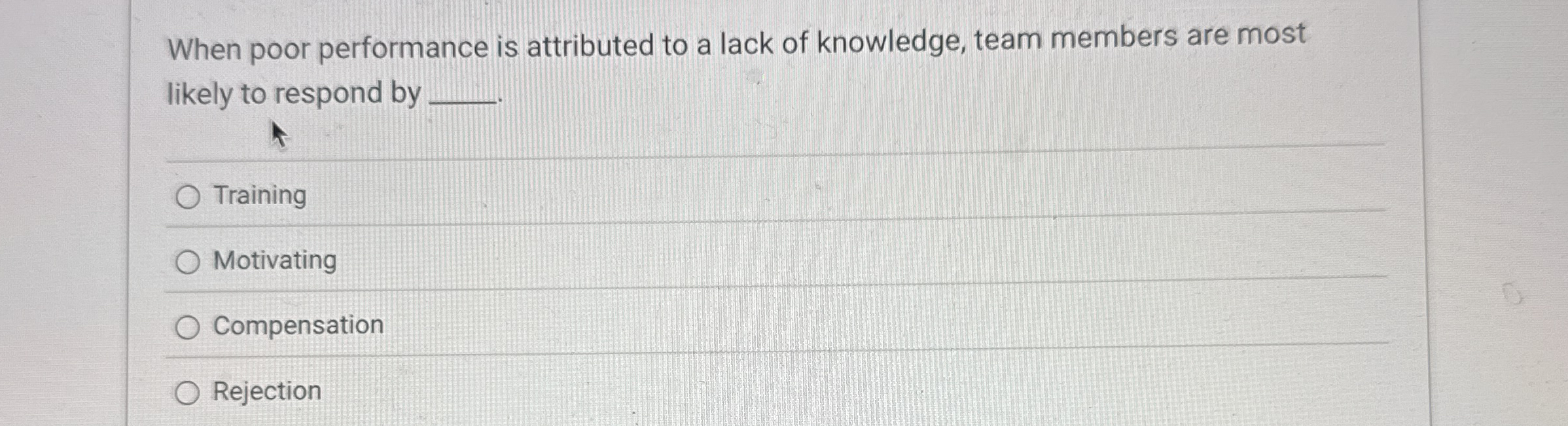 When poor performance is attributed to a lack of