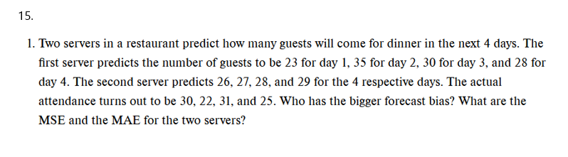 1 5 . 1 . Two servers in a restaurant predict how