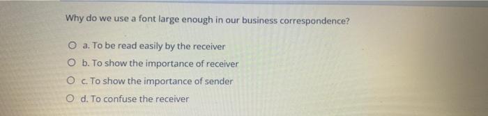 Why do we use a font large enough in our business