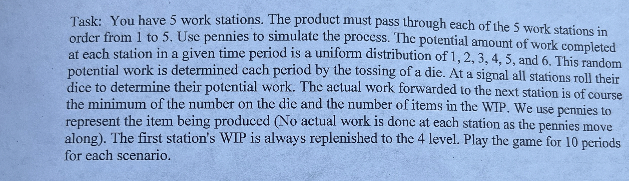 Task: You have 5 work stations. The product must
