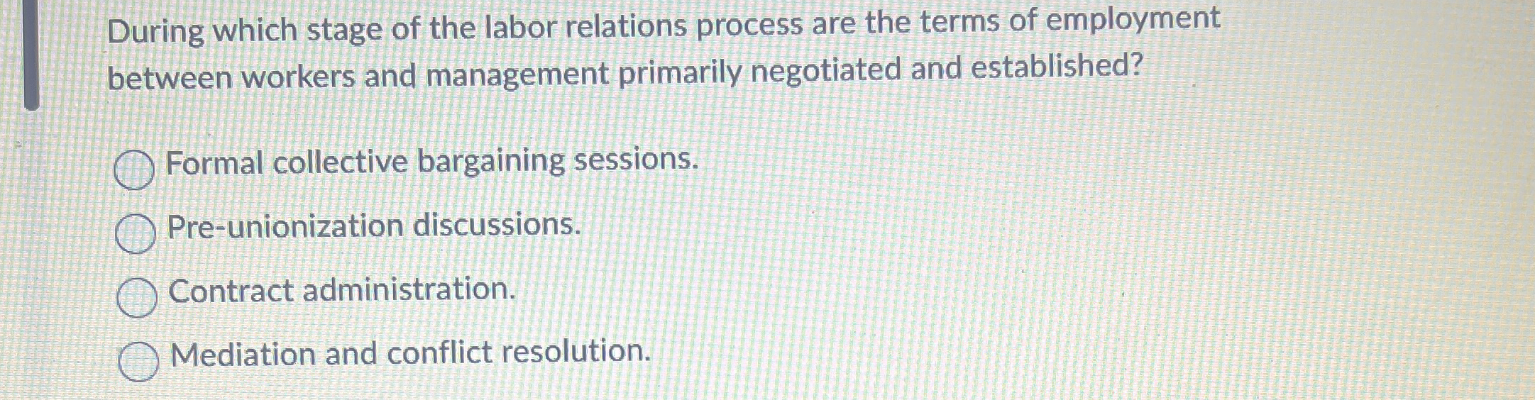 During which stage of the labor relations process