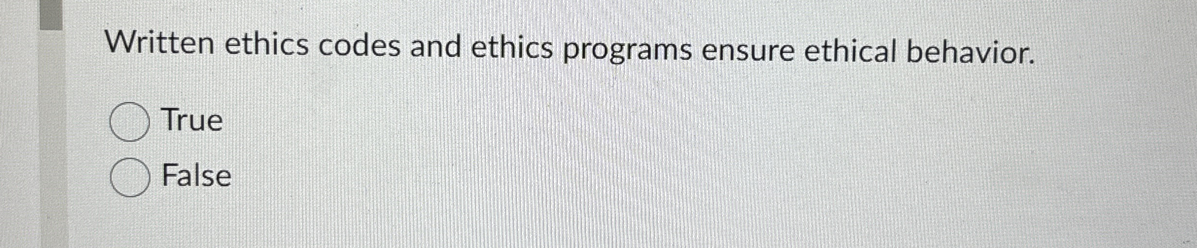 Written ethics codes and ethics programs ensure