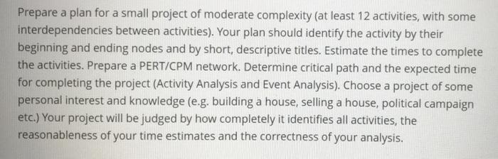 Complete answer please Prepare a plan for a small