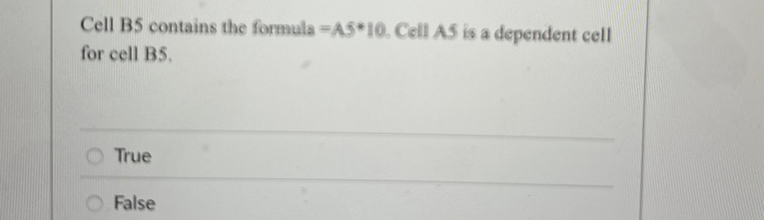 Cell B 5 contains the formula = A 5 * * 1 0 .