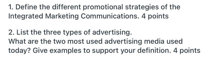 1. Define the different promotional strategies of