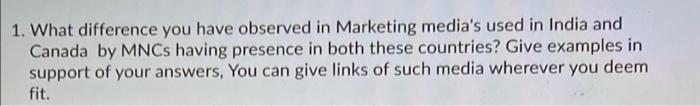 1. What difference you have observed in Marketing