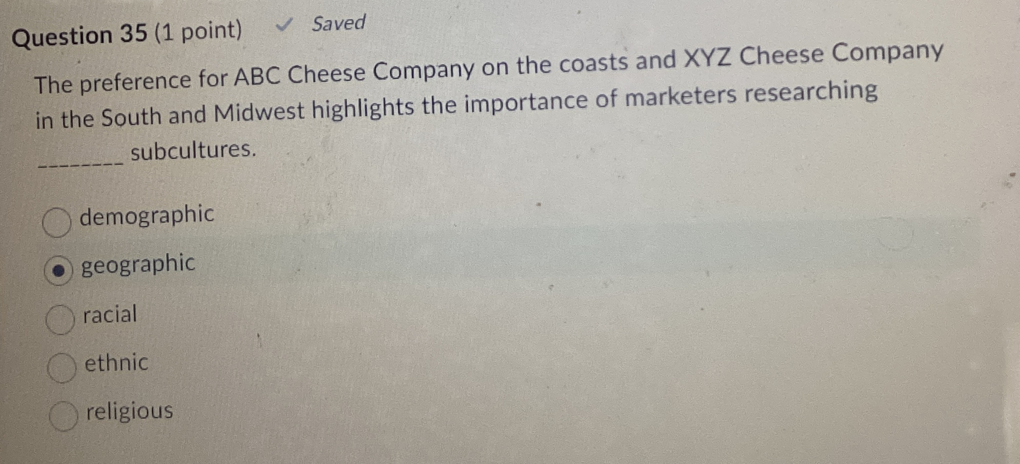 Question 3 5 ( 1 point ) Saved The preference for