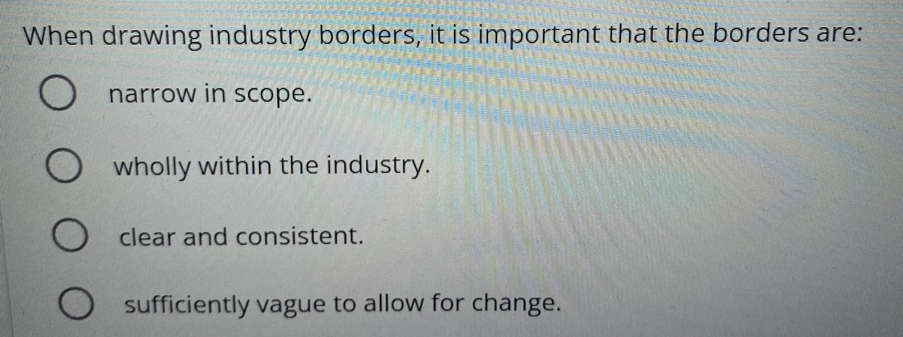 When drawing industry borders, it is important