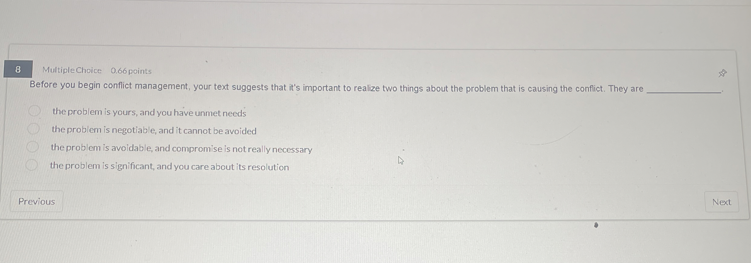 Multiple Choice 0 . 6 6 points Before you begin