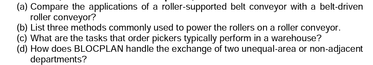 Facilities Design (a) Compare the applications of