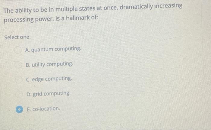 The ability to be in multiple states at once,