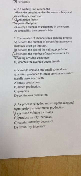 #4 please D) Perishable 2. In a waiting line