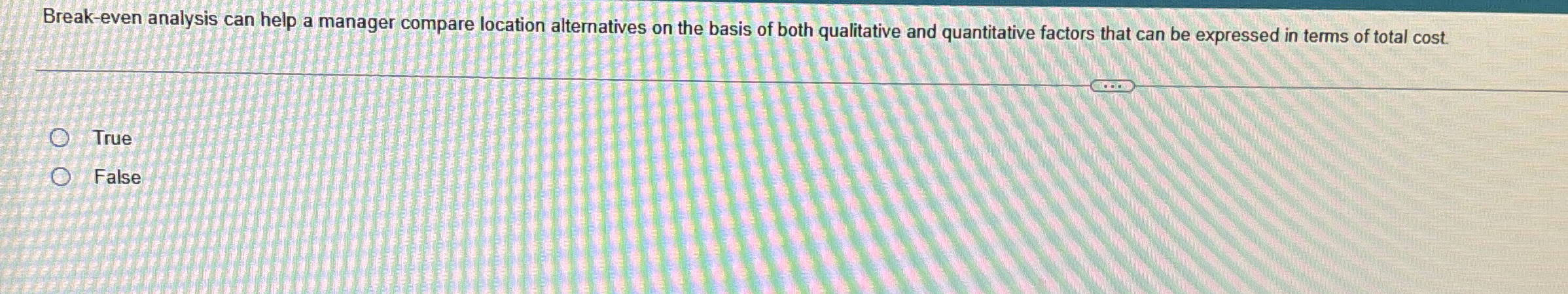 Break - even analysis can help a manager compare