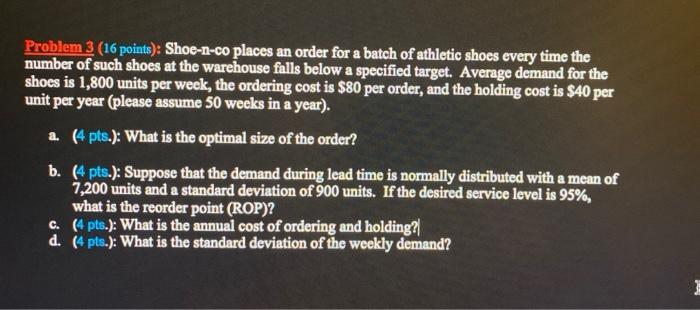 please answer with formula Problem 3 (16 points):