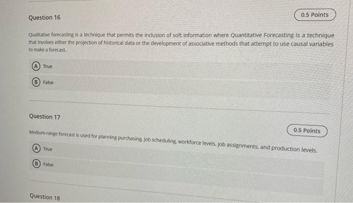 Question 16 0.5 Points Qualitative forecasting is