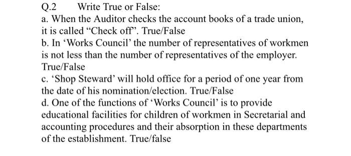 Q.2 Write True or False: a. When the Auditor
