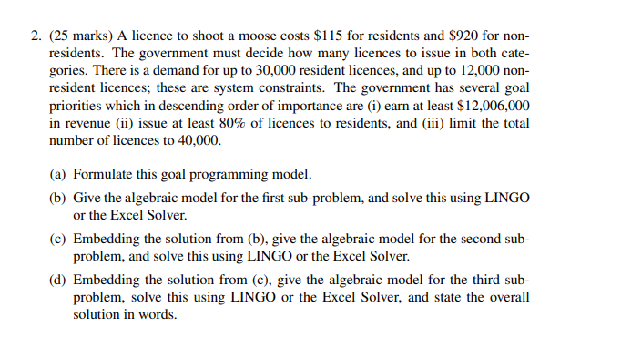 PLEASE DO D 2. (25 marks) A licence to shoot a