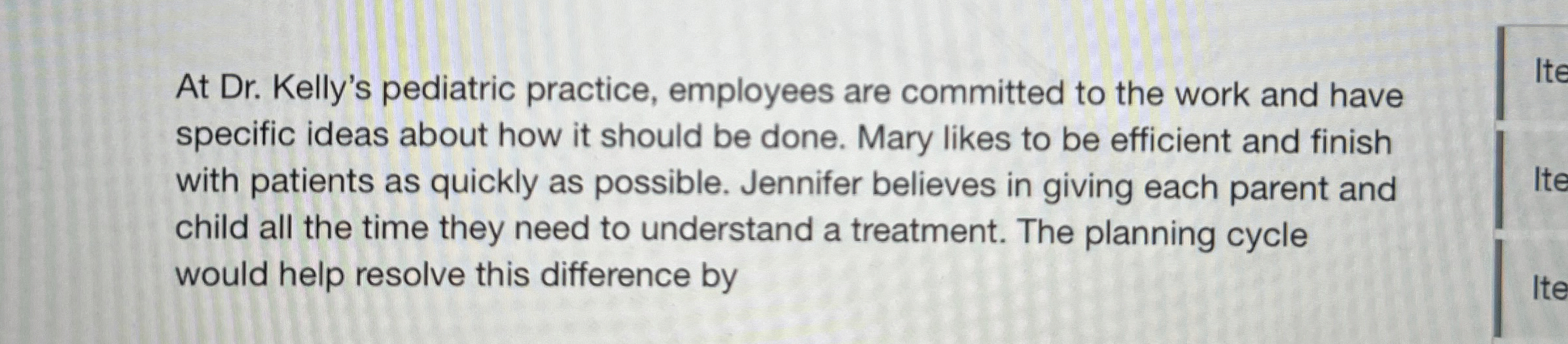 At Dr . Kelly's pediatric practice, employees are