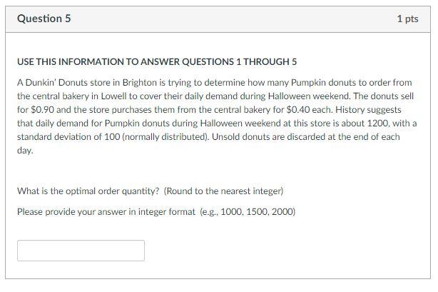Question 5 1 pts USE THIS INFORMATION TO ANSWER