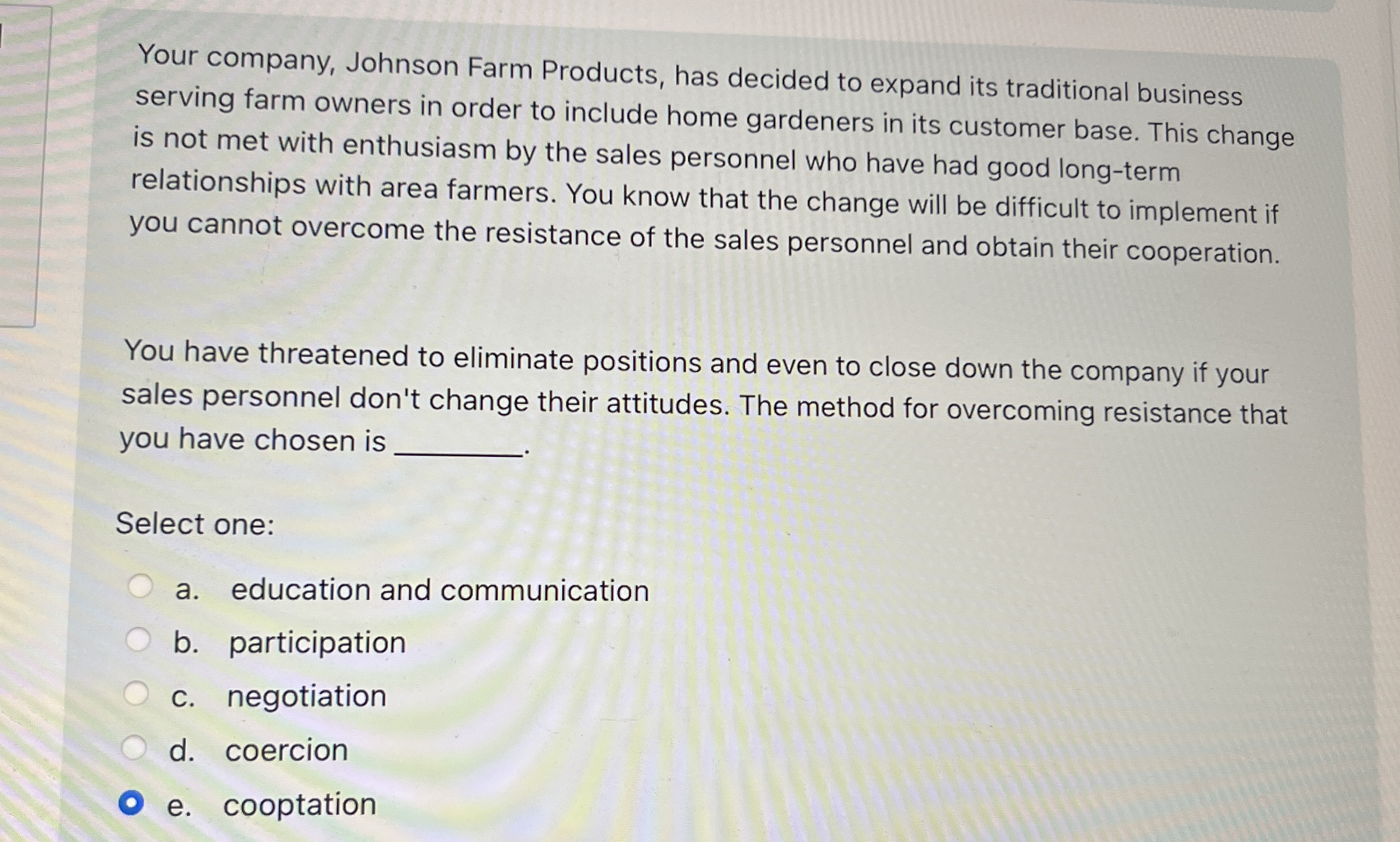 Your company, Johnson Farm Products, has decided