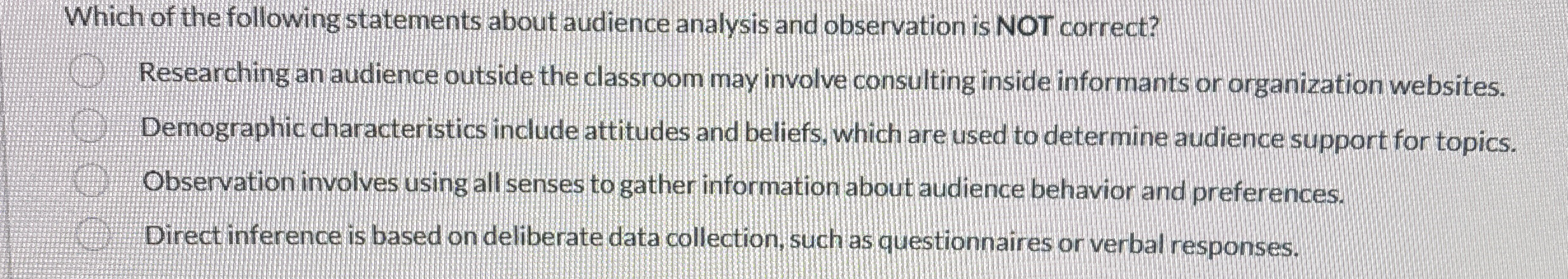 Which of the following statements about audience