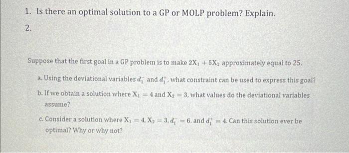 1. Is there an optimal solution to a GP or MOLP