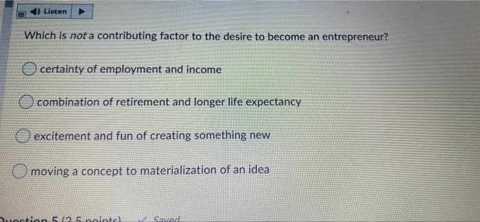 Listen Which is not a contributing factor to the