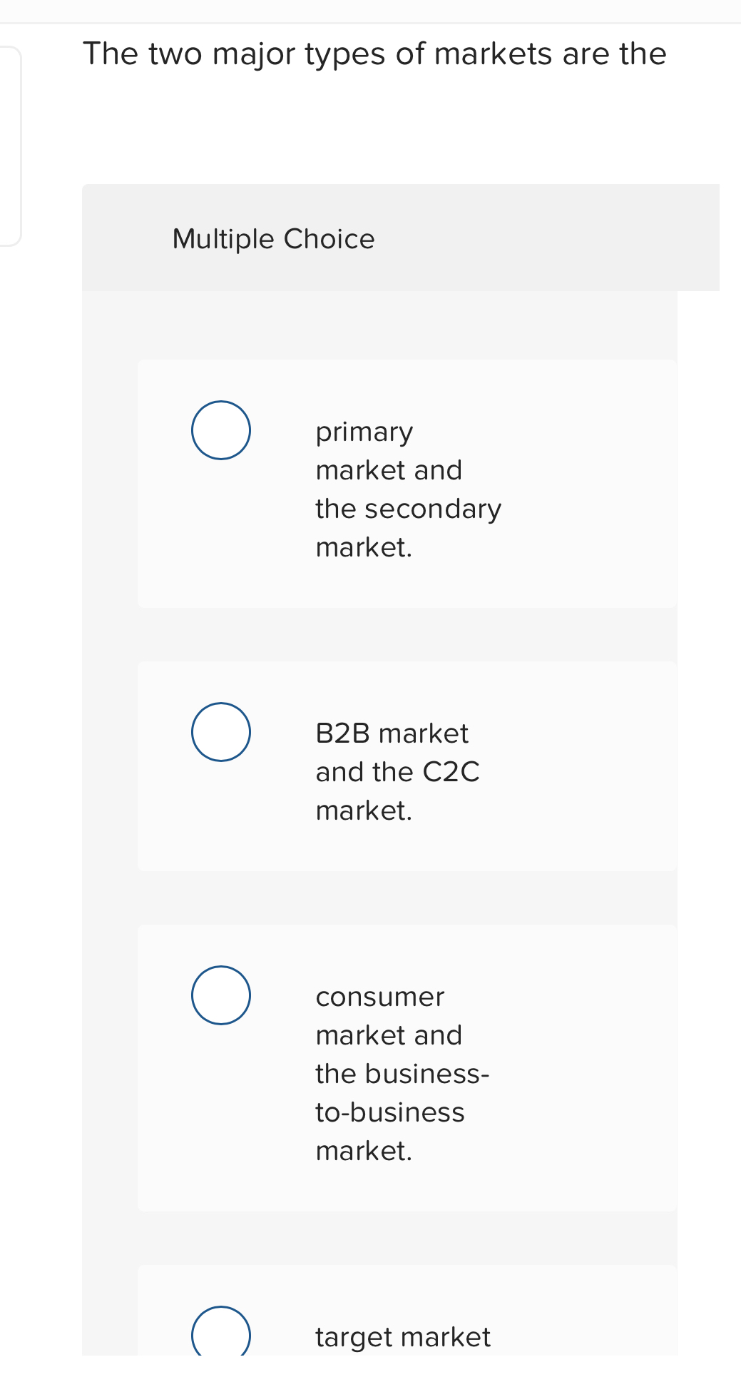 The two major types of markets are the Multiple