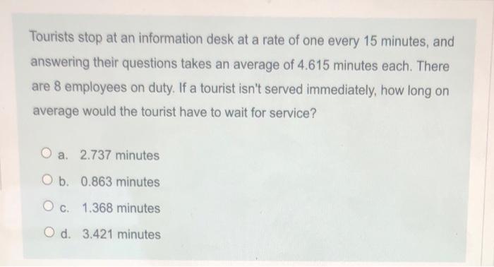 Tourists stop at an information desk at a rate of