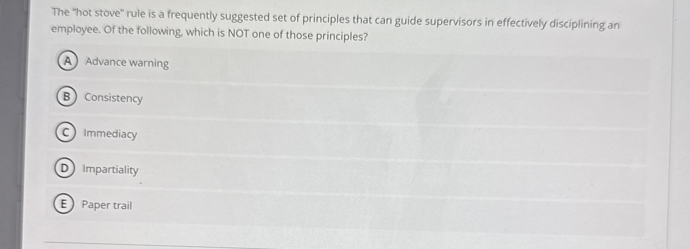 The "hot stove" rule is a frequently suggested