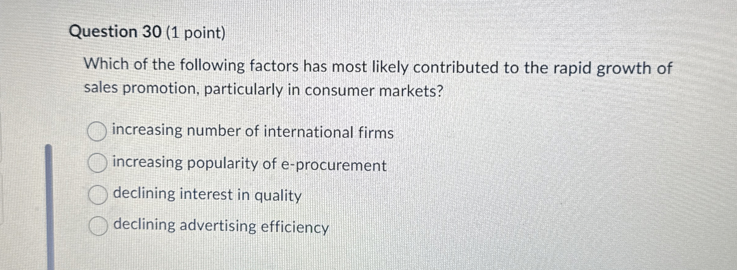 Question 3 0 ( 1 point ) Which of the following