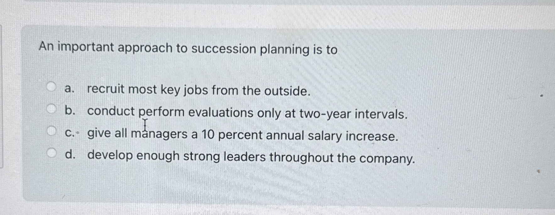 An important approach to succession planning is