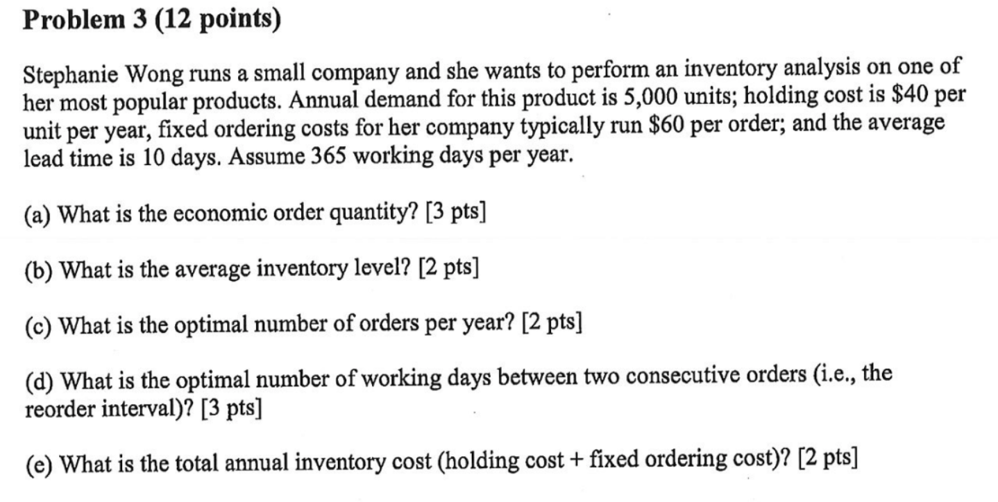 Problem 3 ( 1 2 points ) Stephanie Wong runs a