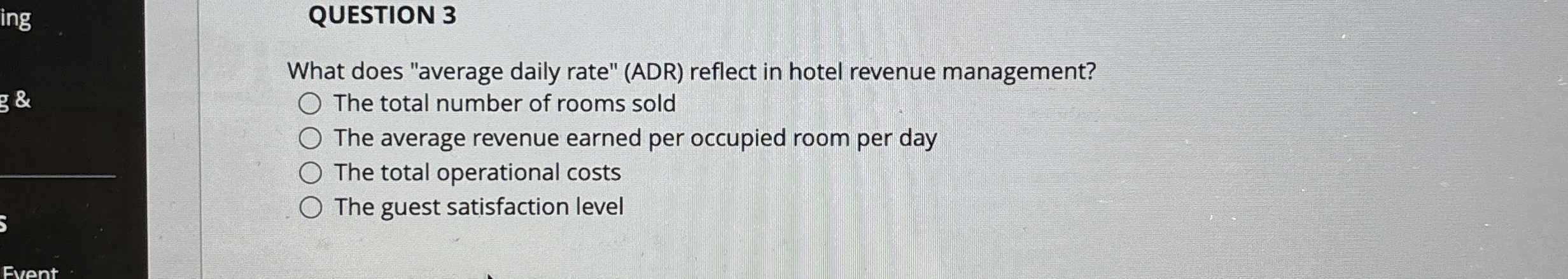 QUESTION 3 What does "average daily rate" ( ADR )