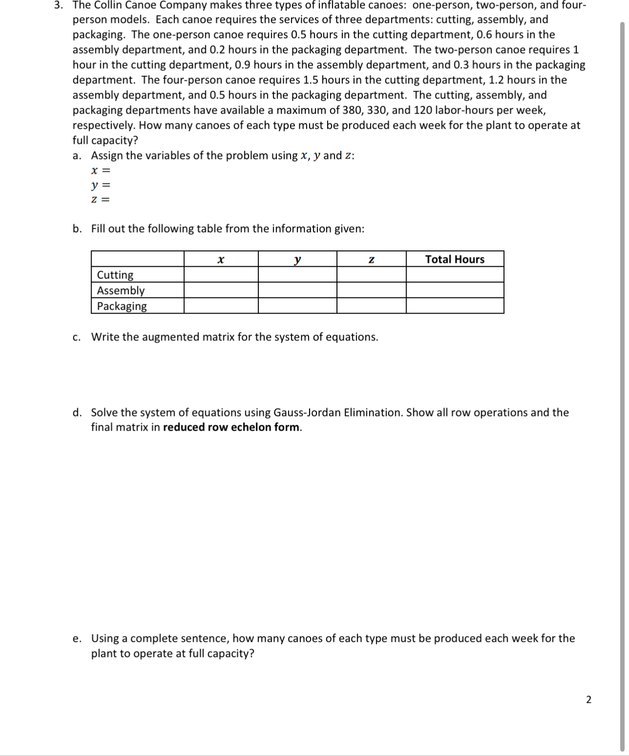 The Collin Canoe Company makes three types of
