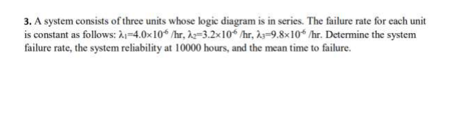 Problem 1. The components in the system below are