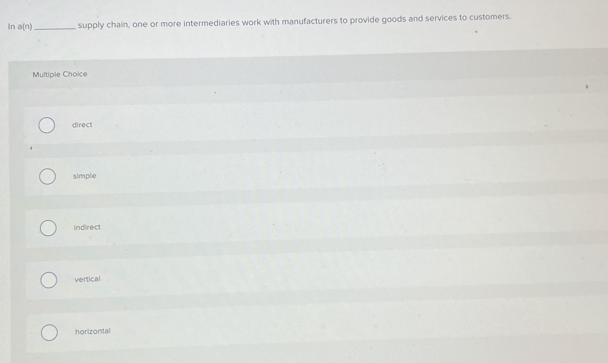 In a ( n ) supply chain, one or more