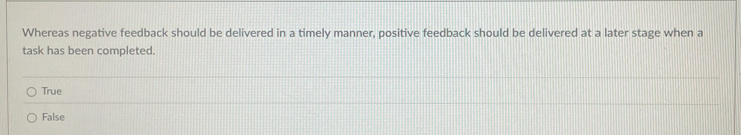 Whereas negative feedback should be delivered in