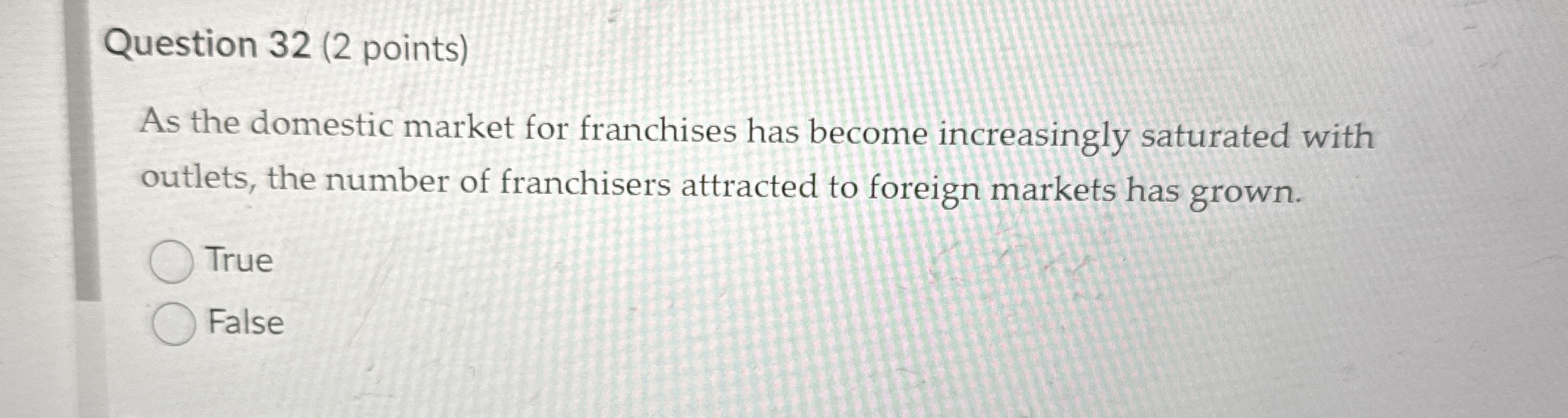 Question 3 2 ( 2 points ) As the domestic market