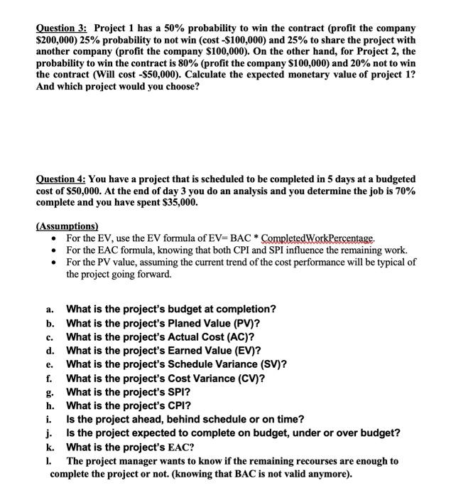 a Question 3: Project 1 has a 50% probability to